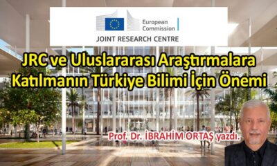 JRC ve Türkiye Bilimi İçin Önemi…