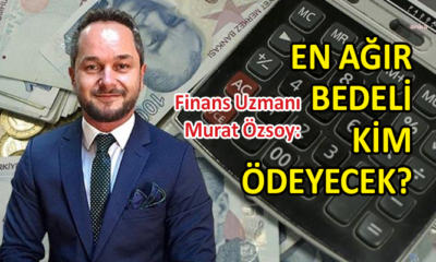 Finans Uzmanı Murat Özsoy’dan ‘faiz’ yorumu