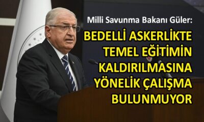 Milli Savunma Bakanı Güler’den ‘bedelli’ açıklaması