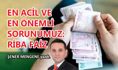 En acil ve en önemli sorunumuz: Riba Faiz